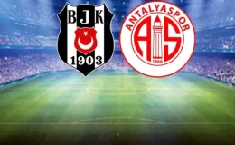 Beşiktaş-Antalyaspor maçında ilk 11’ler belli oldu