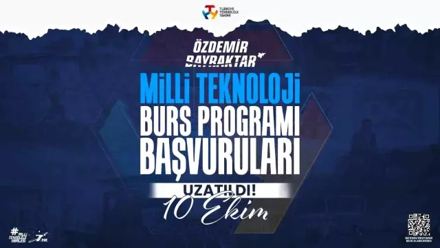 Özdemir Bayraktar Milli Teknoloji Burs Programı Başvuru Süresi Uzatıldı