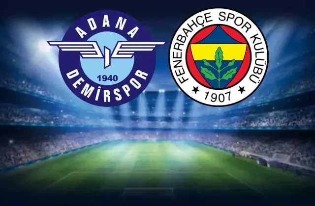 Adana Demirspor-Fenerbahçe maçının ilk 11’leri belli oldu