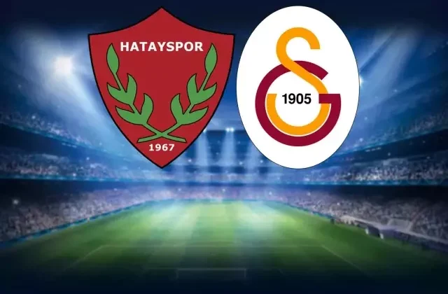 Hatayspor-Galatasaray maçının ilk 11’leri belli oldu