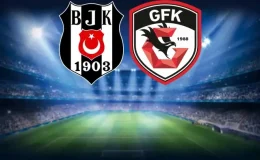 Beşiktaş-Gaziantep FK maçının ilk 11’leri belli oldu