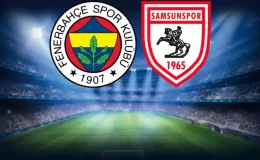 Fenerbahçe-Samsunspor maçının  ilk 11’leri belli oldu