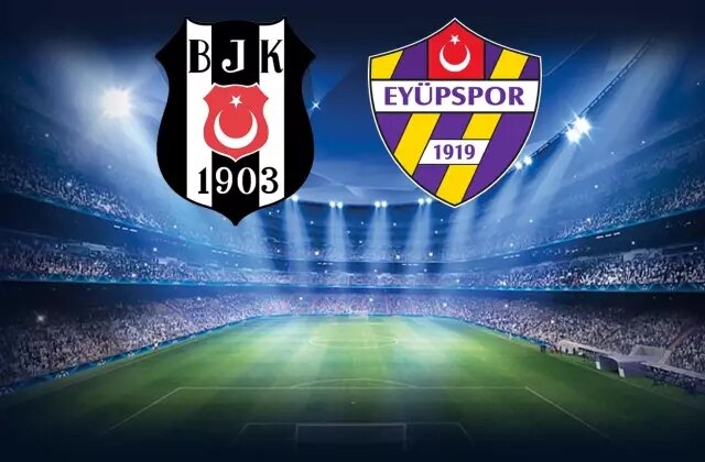 Beşiktaş – Eyüpspor maçında ilk 11’ler belli oldu! Yeni transfer kadroda yok
