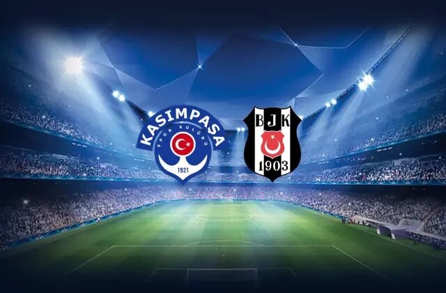 Kasımpaşa-Beşiktaş maçının ilk 11’leri belli oldu