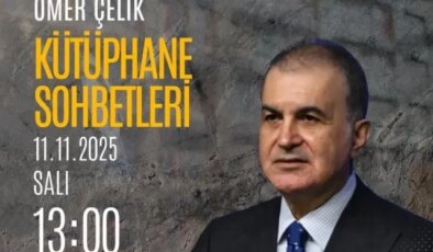 AK Parti’de “Kütüphane Sohbetleri” Ömer Çelik’le başlıyor