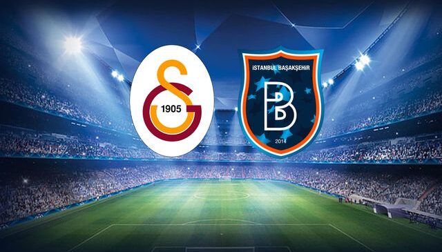 Galatasaray-RAMS Başakşehir maçının 11’leri belli oldu