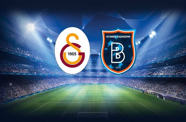 Galatasaray-RAMS Başakşehir maçının 11’leri belli oldu