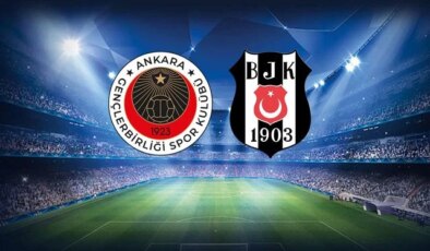 Gençlerbirliği-Beşiktaş maçının 11’leri belli oldu