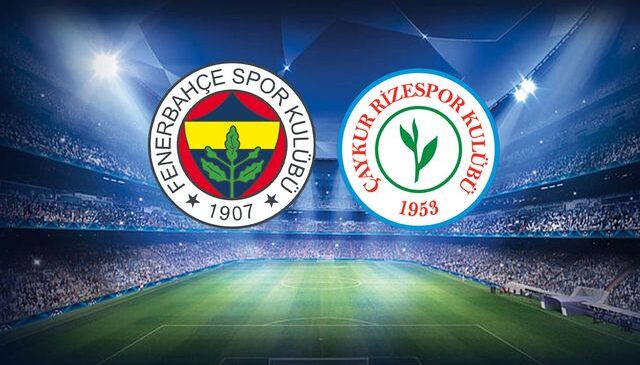 Fenerbahçe’nin Çaykur Rizespor mücadelesi 11’i belli oldu