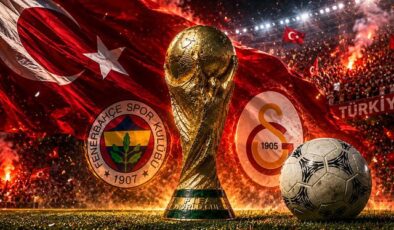 Fenerbahçe ve Galatasaray Dünya Kupası’ndan çuval çuval para kazanacak