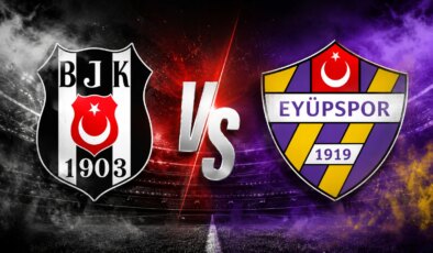 Beşiktaş-Eyüpspor maçında ilk 11’ler belli oldu