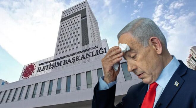 İletişim Başkanlığı’ndan İsrail’in küstahlığına sert yanıt: Buna asla izin verilmeyecek